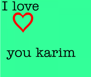 i love love you karim 131431616538 300x255 صور اسم كريم عربي و انجليزي مزخرف , معنى اسم كريم وشعر وغلاف ورمزيات