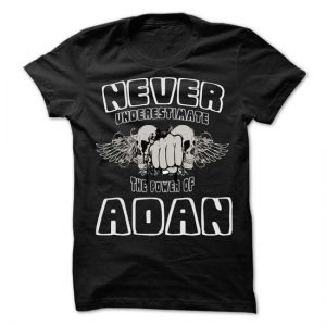 m 14452740Never Underestimate The Power Of ADAN 999 Cool Name Shirt  300x300 احلى صور اسم عدن , بالصور اسم عدن مميزة